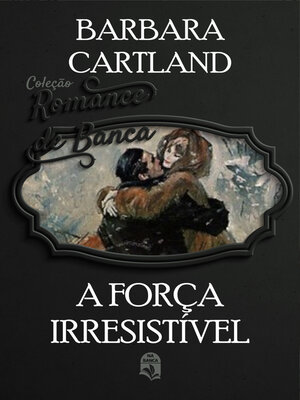 cover image of A força irresistível